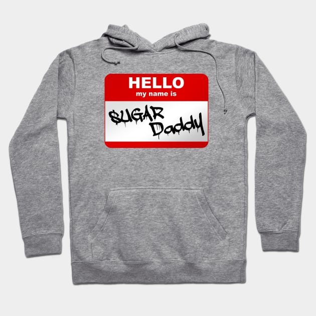 Hello my name is Sugar Daddy Hoodie by Smurnov
